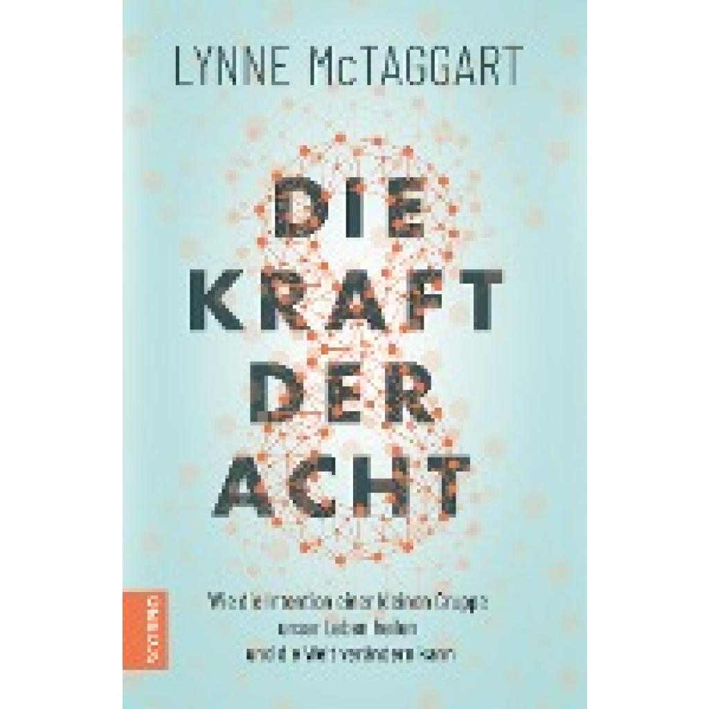 9783955502713 - Die Kraft der Acht - Lynne McTaggart Gebunden