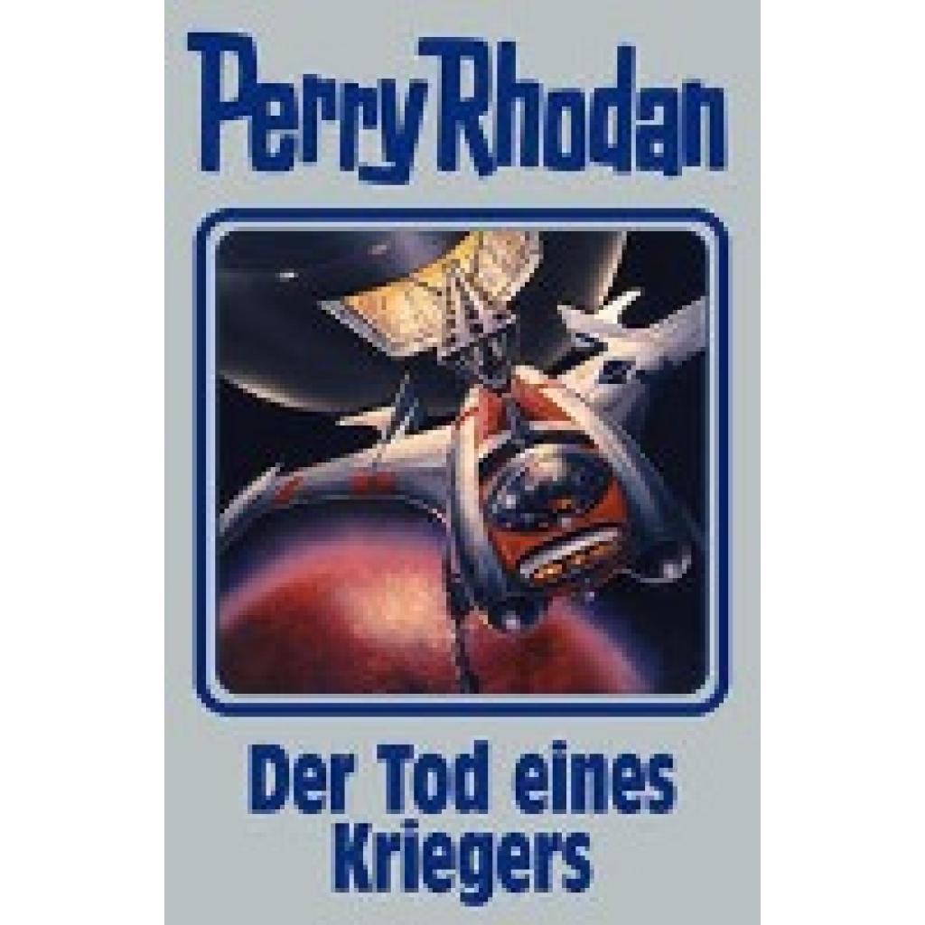 9783955480417 - Der Tod eines Kriegers   Perry Rhodan - Silberband Bd162 - Perry Rhodan Gebunden