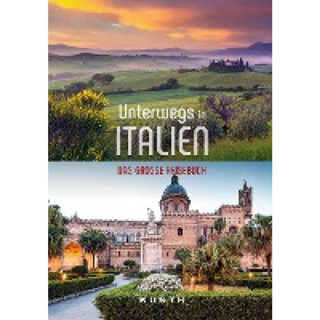 9783955049737 - KUNTH Unterwegs in Italien - Daniela Schetar Robert Fischer Christa Pöppelmann Andrea Lammert Kartoniert (TB) 9783955049737 - KUNTH Unterwegs in Italien - Daniela Schetar Robert Fischer Christa Pöppelmann Andrea Lammert Kartoniert (TB)