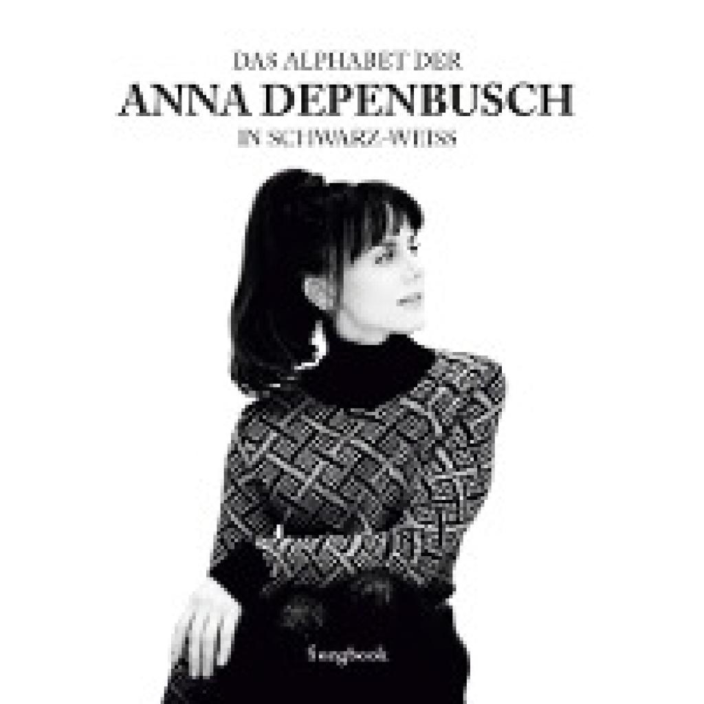 Das Alphabet der Anna Depenbusch in schwarz-weiß Für Klavier, Gesang & Gitarre (Depenbusch, Anna)