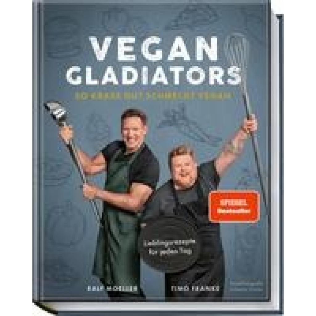 9783954532834 - Vegan Gladiators - Ralf Moeller Timo Franke Gebunden 9783954532834 - Vegan Gladiators - Ralf Moeller Timo Franke Gebunden