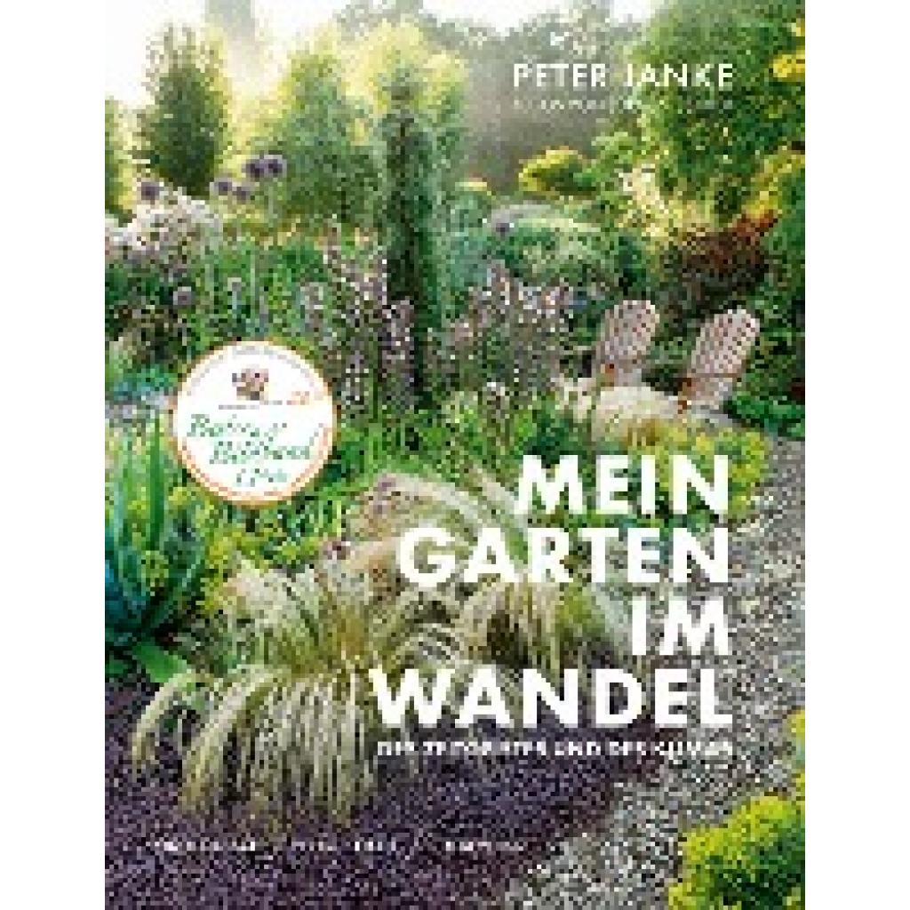 Peter Janke: Mein Garten im Wandel des Zeitgeistes und des Klimas (Janke, Peter)