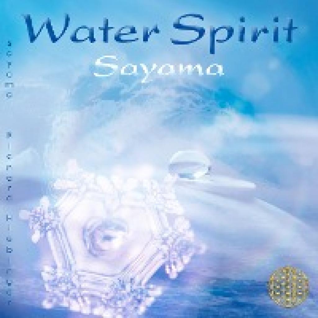 9783954476046 - Sayama WATER SPIRIT [neue Abmischung nach Masaru Emoto]