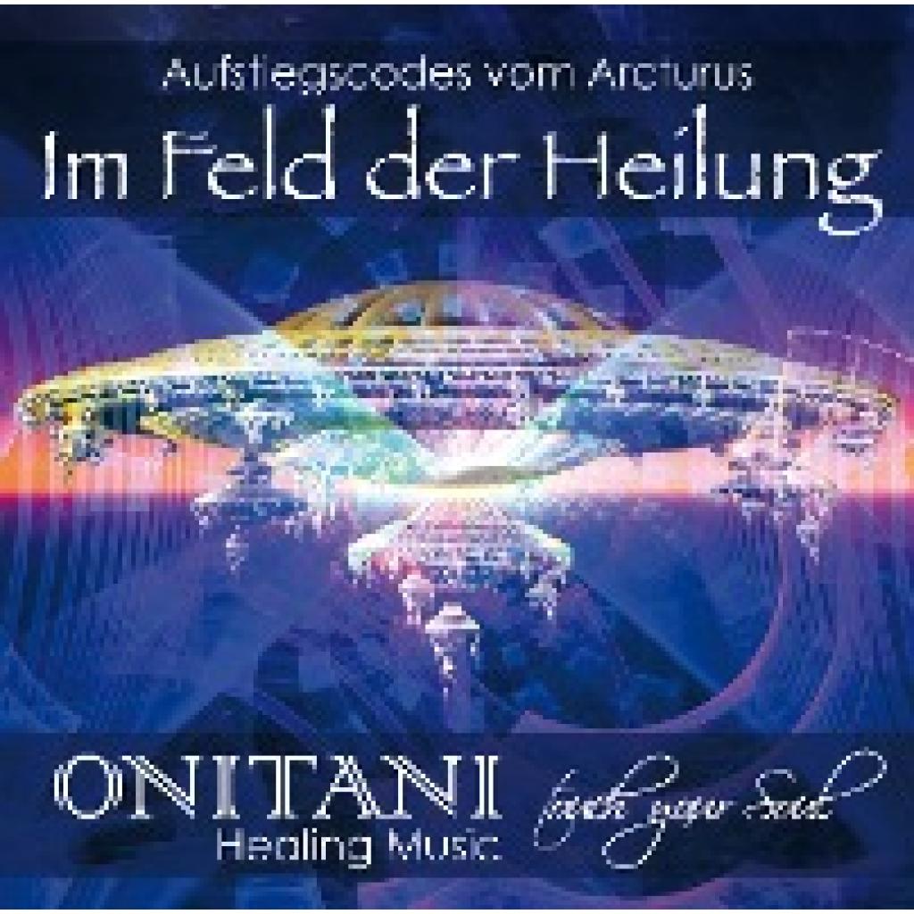 9783954474783 - IM FELD DER HEILUNG Audio-CD - ONITANI Marlies Pante (Hörbuch) 9783954474783 - IM FELD DER HEILUNG Audio-CD - ONITANI Marlies Pante (Hörbuch)