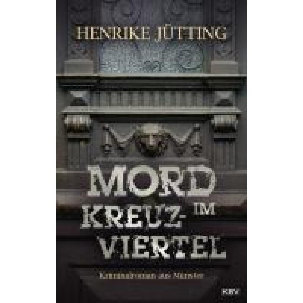 9783954416509 - Mord im Kreuzviertel - Henrike Jütting Taschenbuch 9783954416509 - Mord im Kreuzviertel - Henrike Jütting Taschenbuch