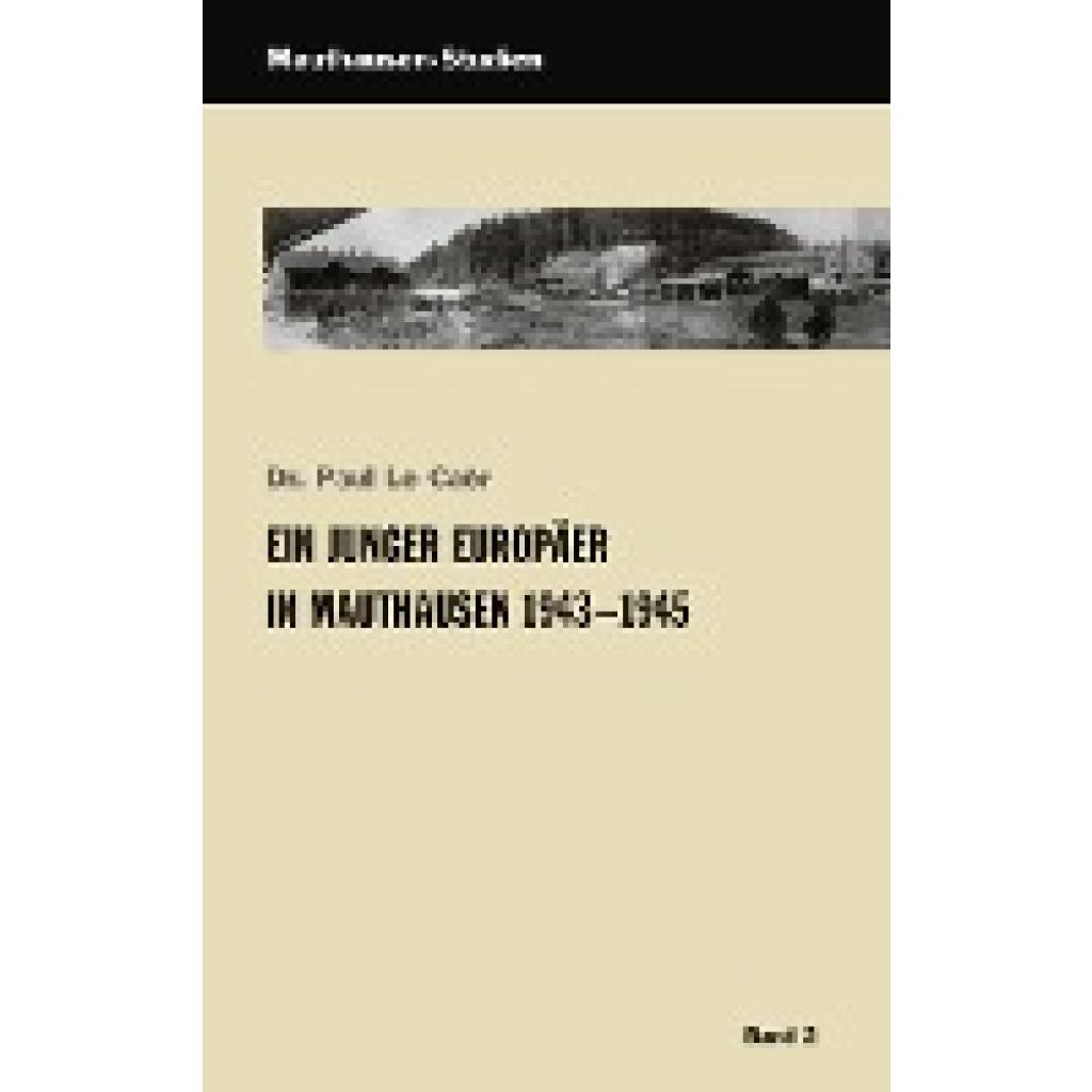 Ein junger Europäer in Mauthausen 1943 - 1945