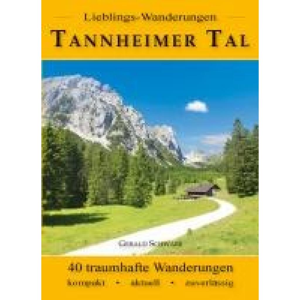 9783949988165 - Lieblings-Wanderungen Tannheimer Tal - Gerald Schwabe Kartoniert (TB)