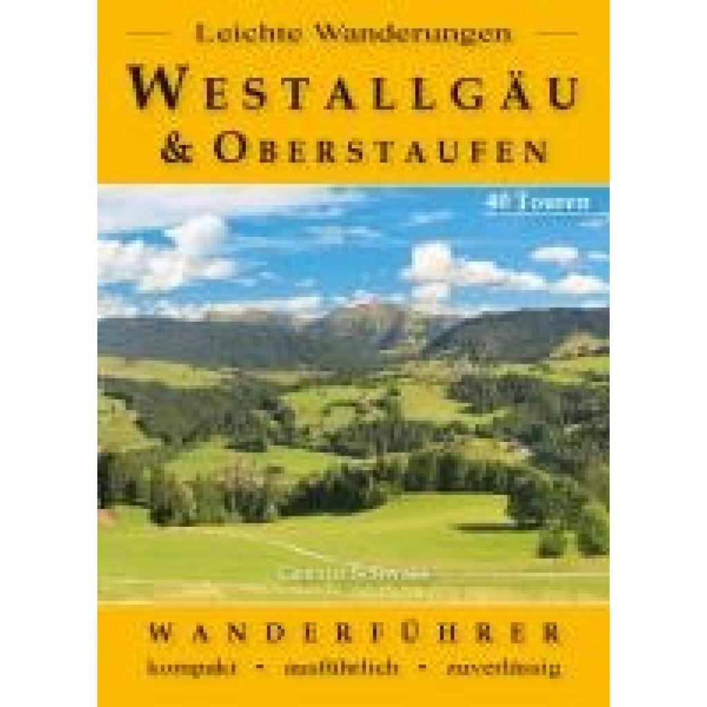 9783949988158 - Leichte Wanderungen Westallgäu und Oberstaufen - Gerald Schwabe Kartoniert (TB) 9783949988158 - Leichte Wanderungen Westallgäu und Oberstaufen - Gerald Schwabe Kartoniert (TB)