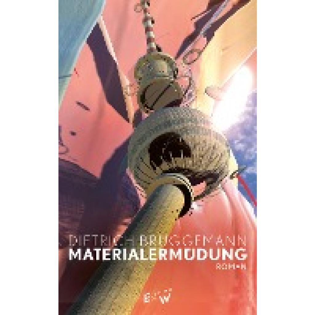 Materialermüdung (Brüggemann, Dietrich)