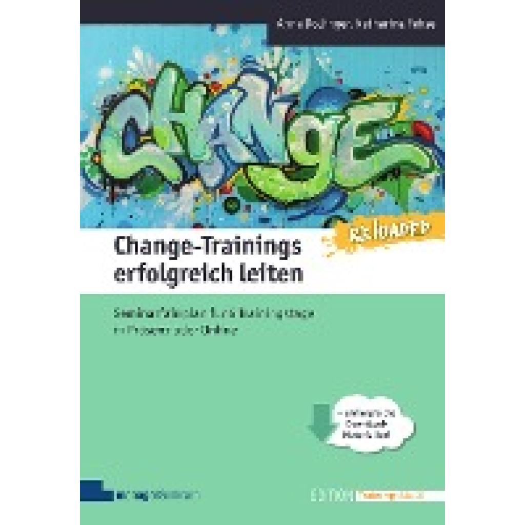 9783949611131 - Edition Training aktuell Change-Trainings erfolgreich leiten - Reloaded - Anna Dollinger Katharina Fehse Kartoniert (TB) 9783949611131 - Edition Training aktuell Change-Trainings erfolgreich leiten - Reloaded - Anna Dollinger Katharina Fehse Kartoniert (TB)