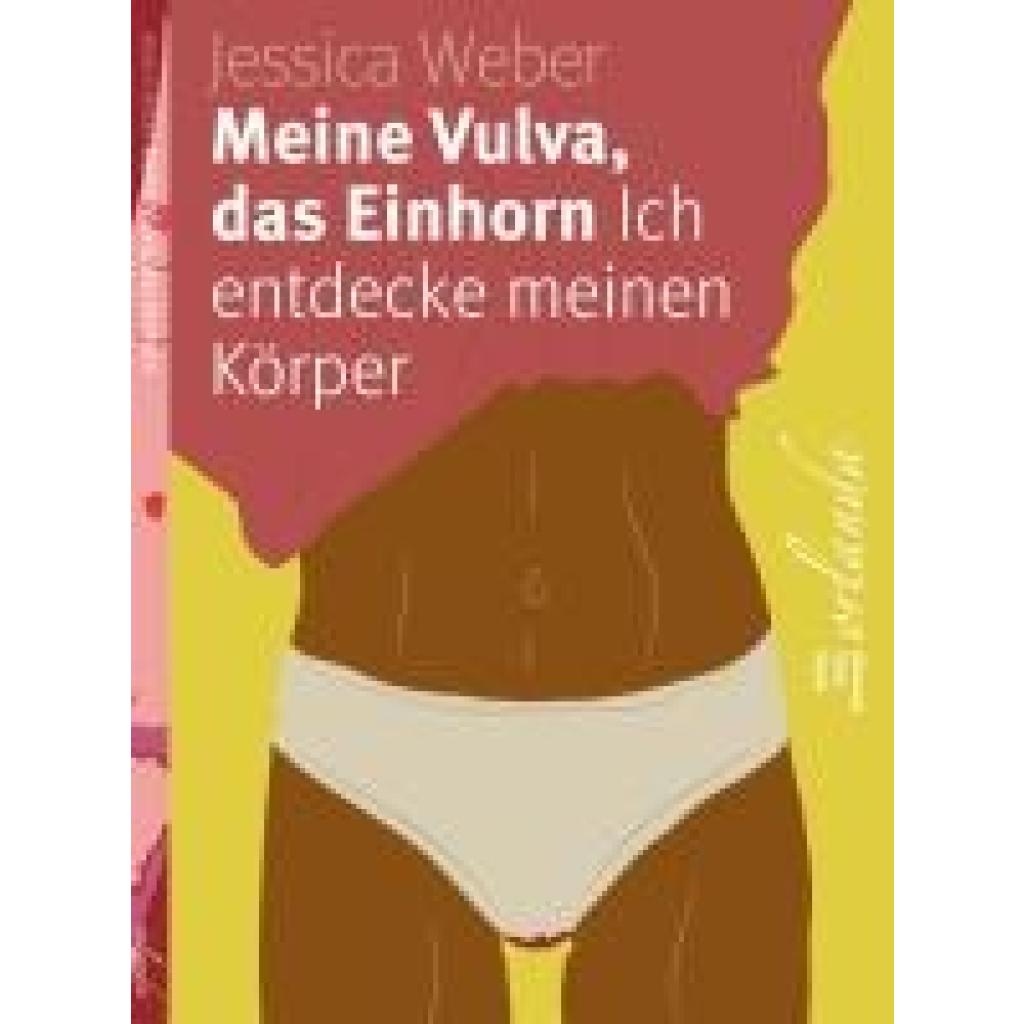 9783949545498 - Weber Jessica Meine Vulva das Einhorn