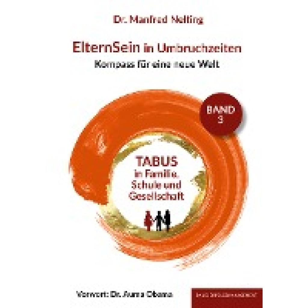9783949217388 - ElternSein in Umbruchzeiten Band 3 - Manfred Nelting Kartoniert (TB) 9783949217388 - ElternSein in Umbruchzeiten Band 3 - Manfred Nelting Kartoniert (TB)