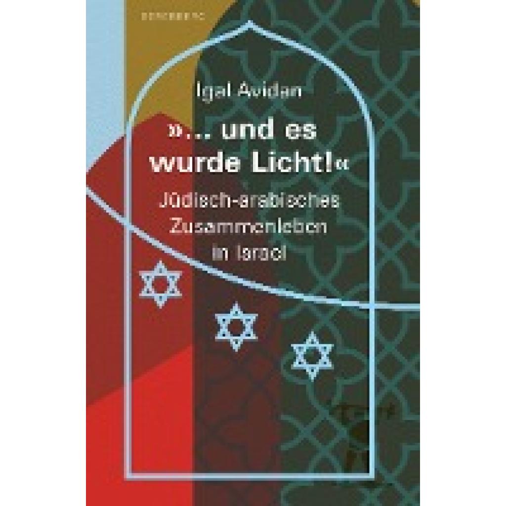 9783949203596 - und es wurde Licht! - Igal Avidan Kartoniert (TB) 9783949203596 - und es wurde Licht! - Igal Avidan Kartoniert (TB)
