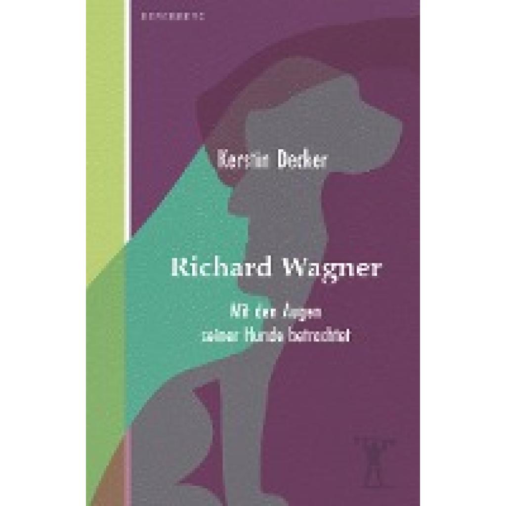 Richard Wagner (Decker, Kerstin)