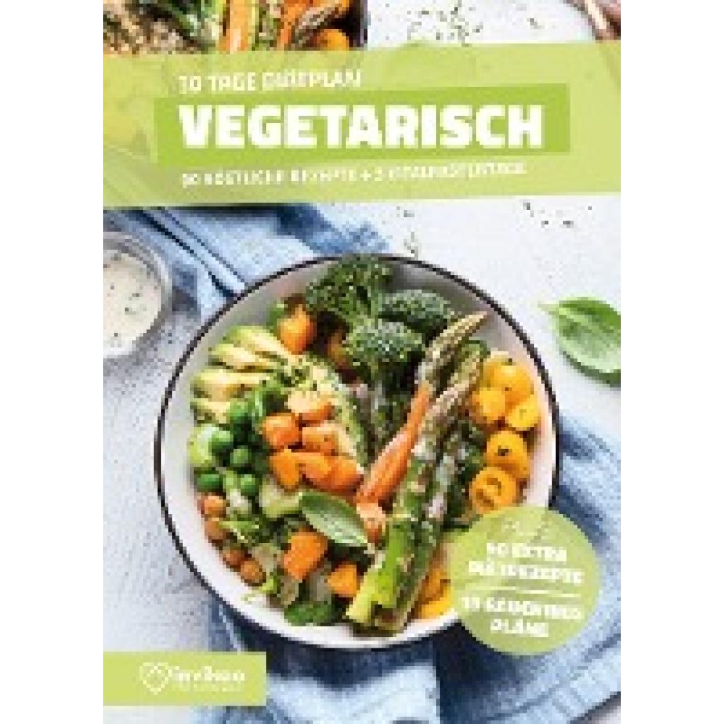 Kmiecik, Peter: Vegetarische Diät - Ernährungsplan zum Abnehmen für 30 Tage