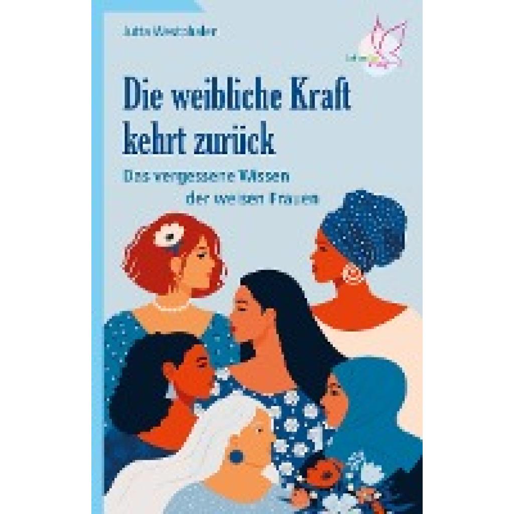 Die weibliche Kraft kehrt zurück (Westphalen, Jutta)