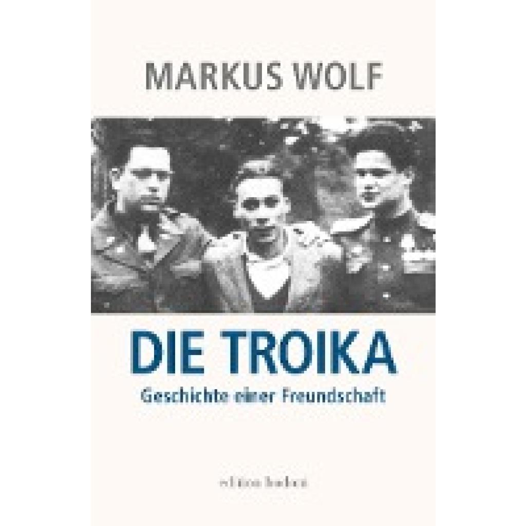 9783947913374 - Die Troika - Markus Wolf Kartoniert (TB)