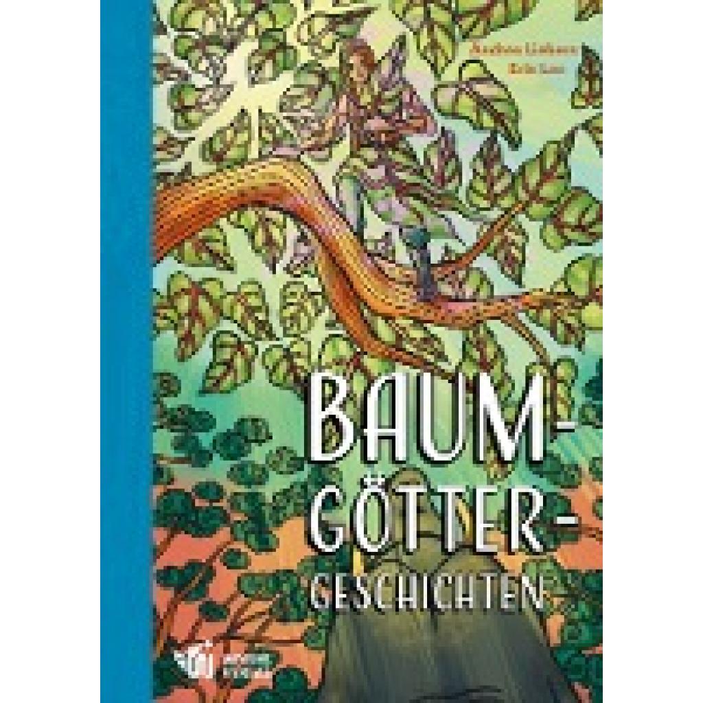 9783947884797 - Baumgöttergeschichten - Andrea Liebers Gebunden