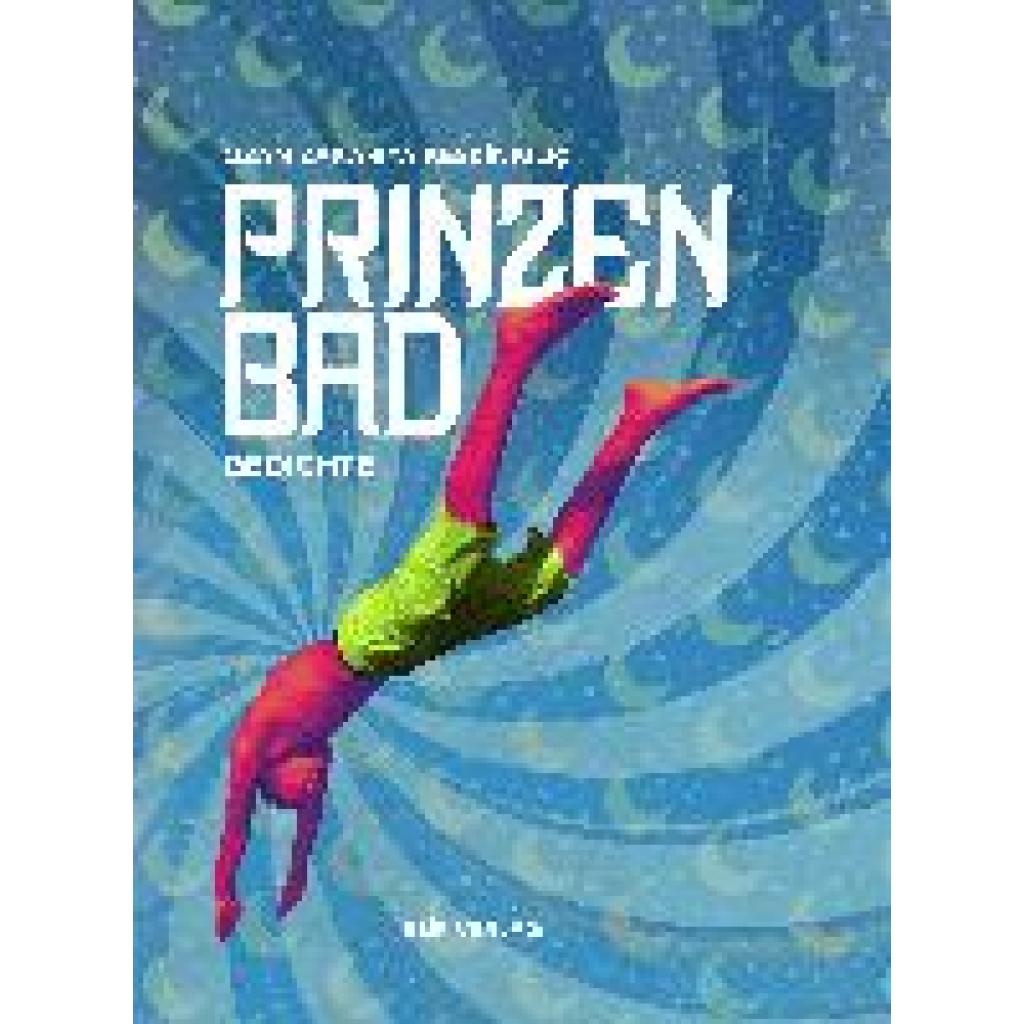 9783946989561 - Prinzenbad - Ozan Zakariya Keskinkiliç Gebunden 9783946989561 - Prinzenbad - Ozan Zakariya Keskinkiliç Gebunden