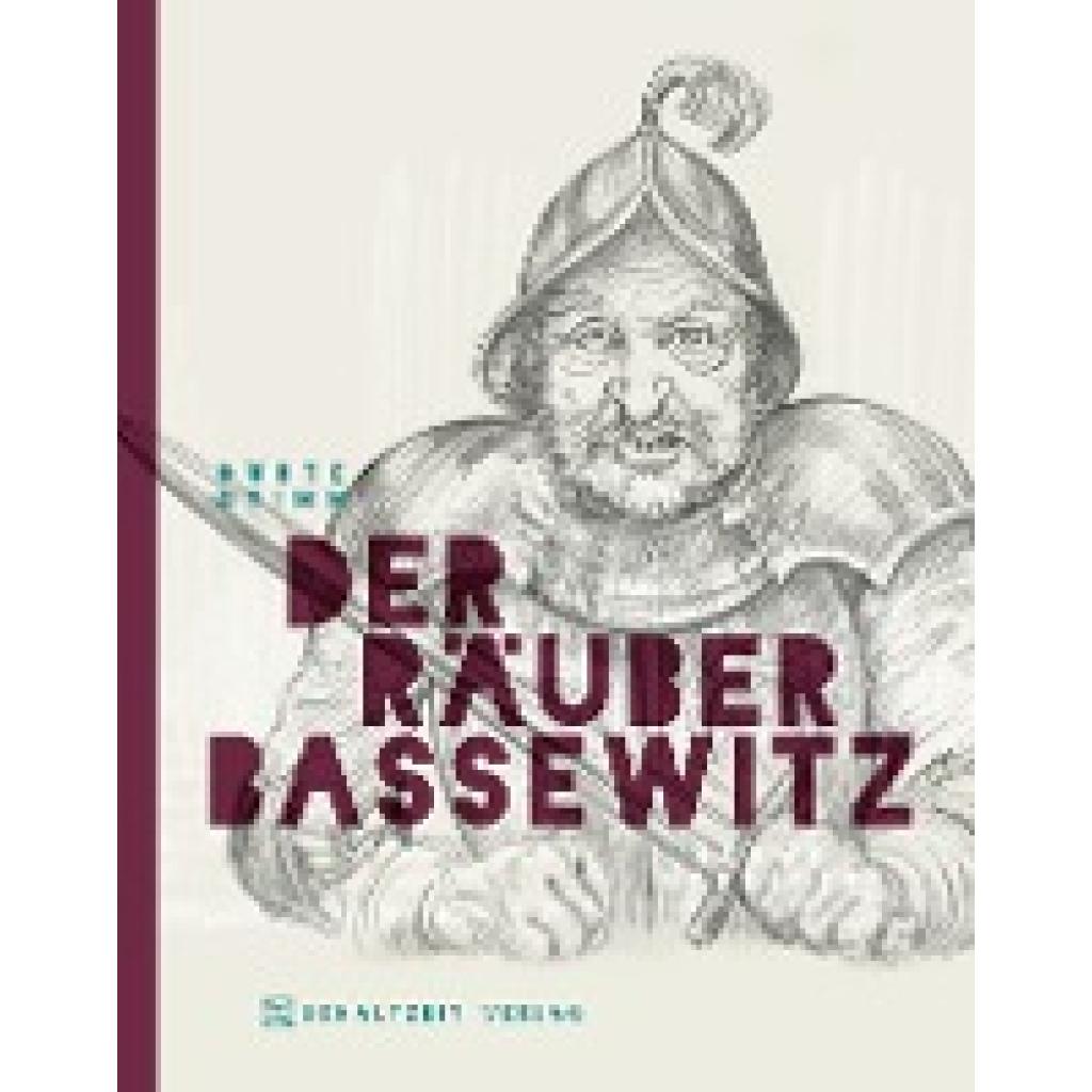 9783946972778 - Der Räuber Bassewitz - Dörte Grimm Gebunden 9783946972778 - Der Räuber Bassewitz - Dörte Grimm Gebunden