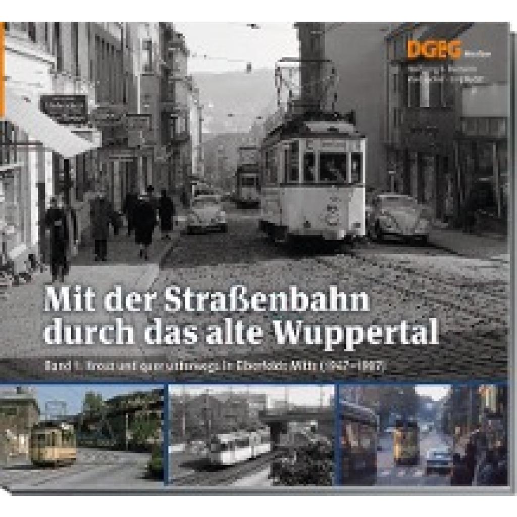 Reimann, Wolfgang R.: Mit der Straßenbahn durch das alte Wuppertal, Band 1