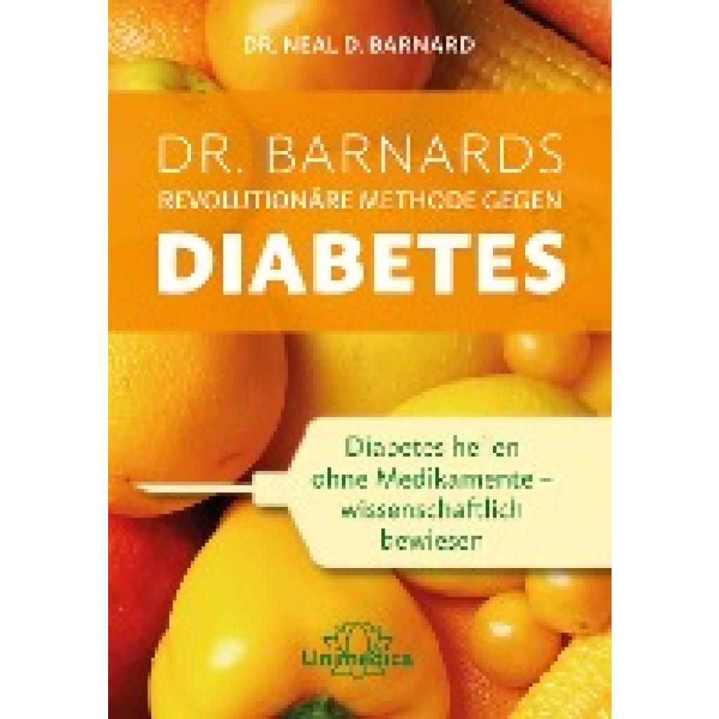 Barnard, Neal: Dr. Barnards revolutionäre Methode gegen Diabetes