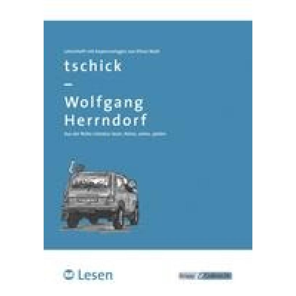 9783946482390 - tschick - Wolfgang Herrndorf - LESEN - Lehrerheft - Elinor Matt Kartoniert (TB) 9783946482390 - tschick - Wolfgang Herrndorf - LESEN - Lehrerheft - Elinor Matt Kartoniert (TB)