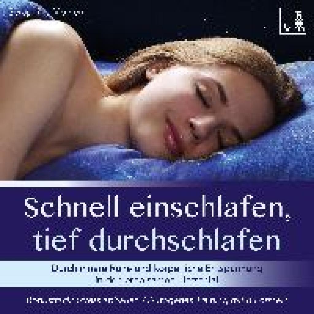 Monien, Seraphine: Schnell einschlafen, tief durchschlafen - Einschlafmeditation CD {inkl. Autogenes Training zum Stress