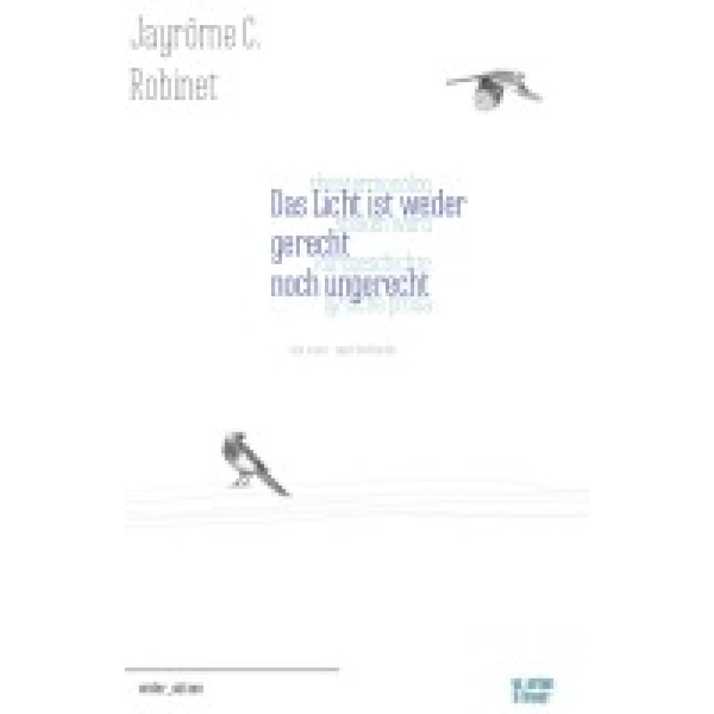 9783945644003 - wider_sätzen   Das Licht ist weder gerecht noch ungerecht m 1 Audio-CD - Jayrôme C Robinet Gebunden