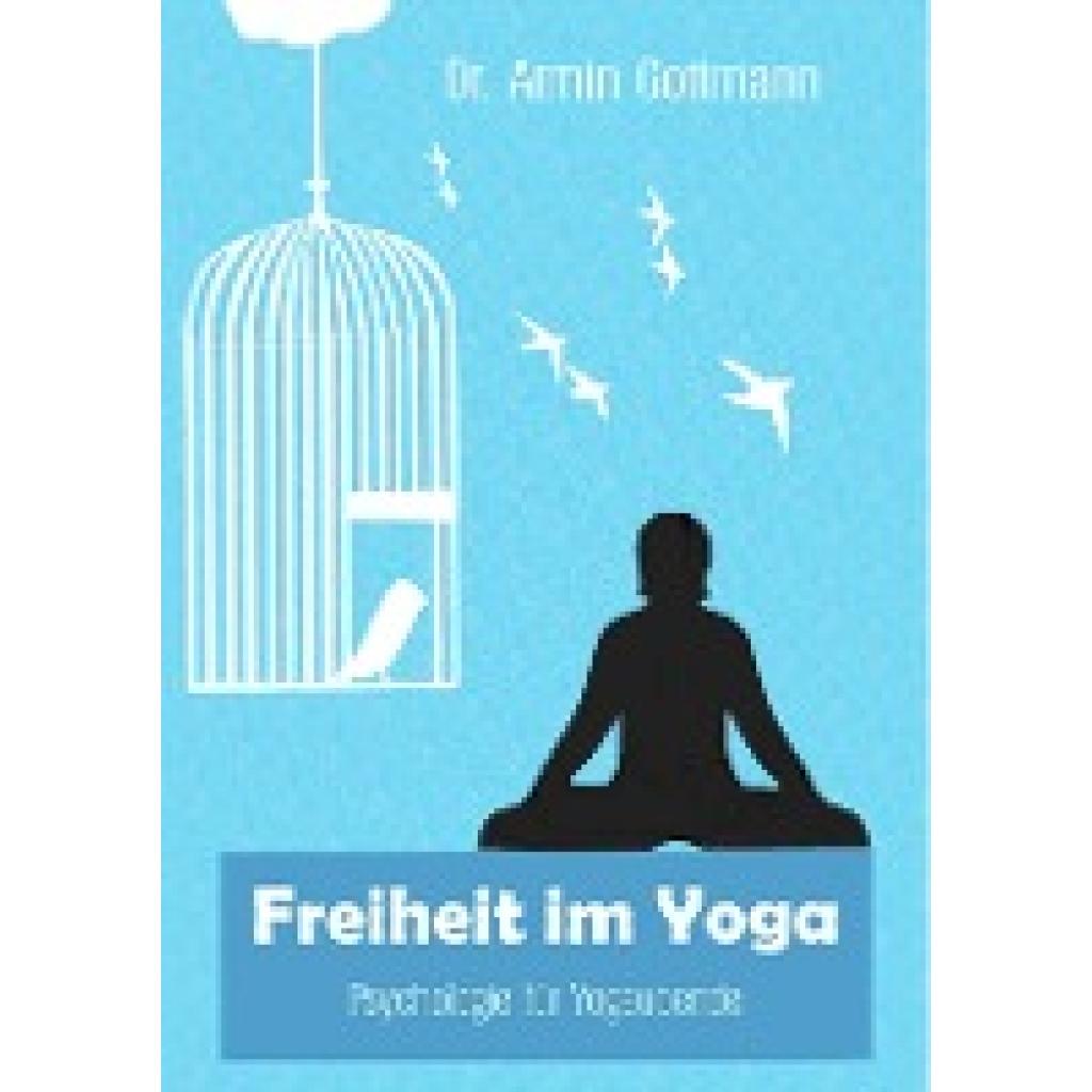 9783945489048 - Gottmann Armin Freiheit im Yoga