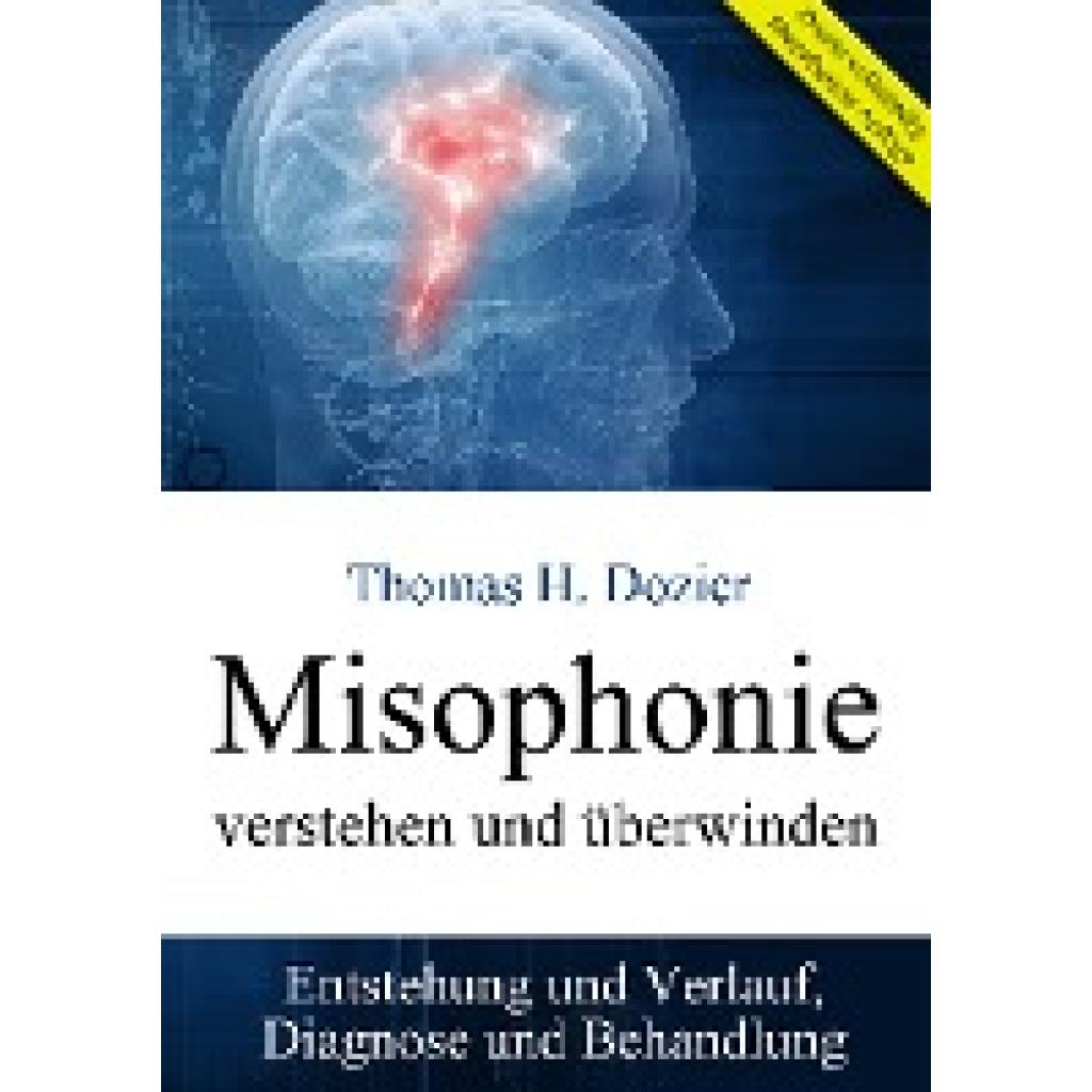 Dozier, Thomas H.: Misophonie verstehen und überwinden
