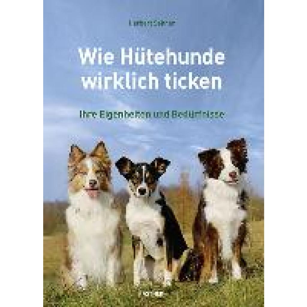 9783945296974 - Wie Hütehunde wirklich ticken - Herbert Sehner Kartoniert (TB) 9783945296974 - Wie Hütehunde wirklich ticken - Herbert Sehner Kartoniert (TB)