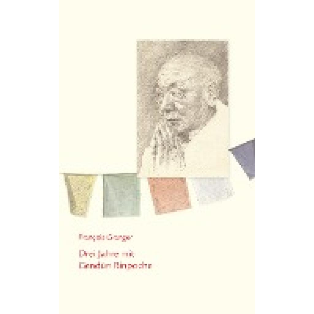 9783944885117 - Drei Jahre mit Gendün Rinpoche - François Granger Gebunden