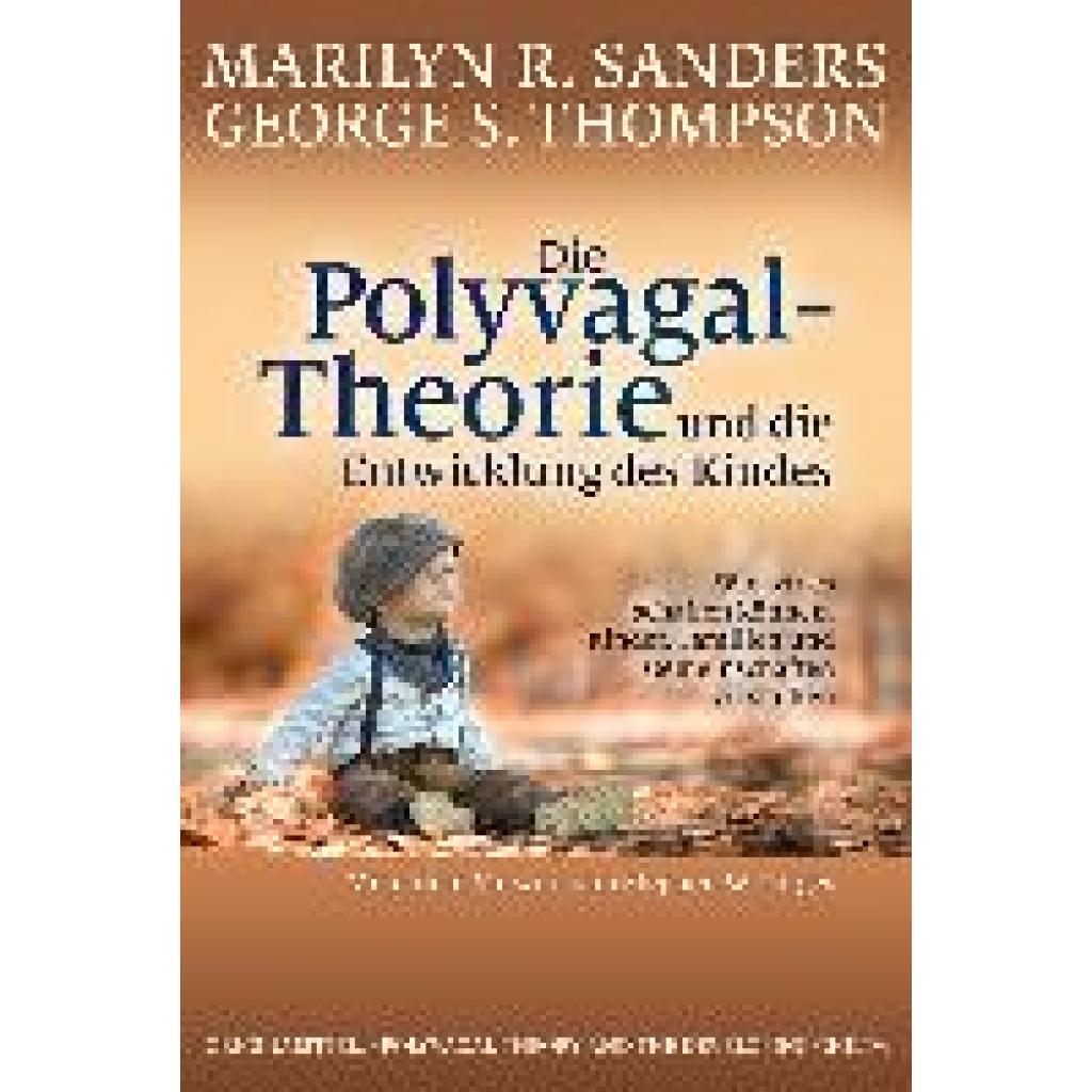 Sanders, Marilyn R.: Die Polyvagal-Theorie und die Entwicklung des Kindes