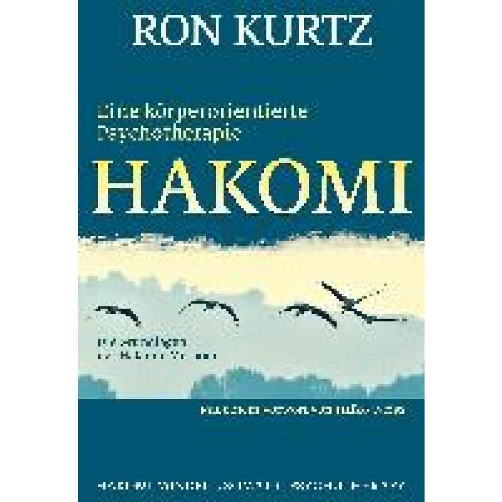 Kurtz, Ron: HAKOMI - eine körperorientierte Psychotherapie
