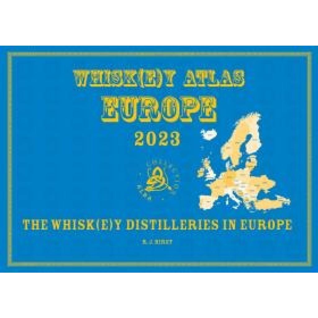 9783944148786 - Whisk(e)y Atlas Europe 2023 - Rüdiger Jörg Hirst Gebunden 9783944148786 - Whisk(e)y Atlas Europe 2023 - Rüdiger Jörg Hirst Gebunden