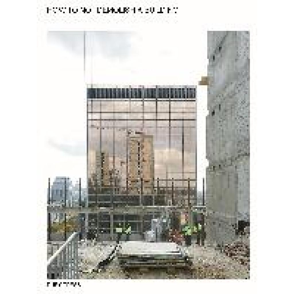 9783944074412 - How to not demolish a building Kartoniert (TB) 9783944074412 - How to not demolish a building Kartoniert (TB)