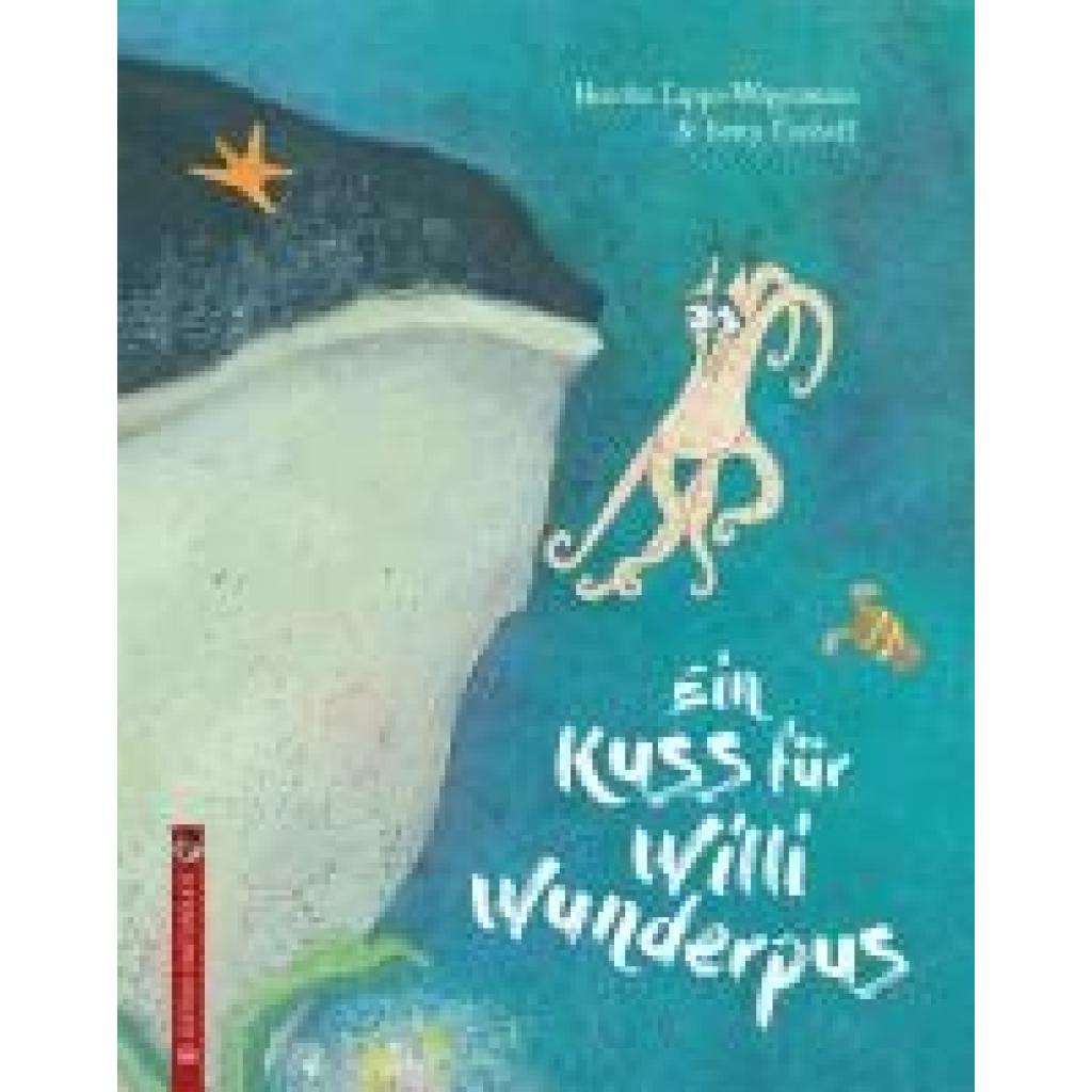 Lippa-Wagenmann, Henrike: Ein Kuss für Willi Wunderpus