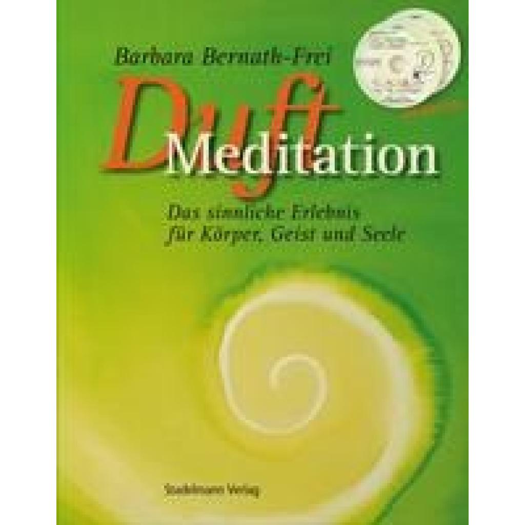 9783943793024 - Duftmeditation m 2 Audio-CDs - Barbara Bernath-Frei Kartoniert (TB) 9783943793024 - Duftmeditation m 2 Audio-CDs - Barbara Bernath-Frei Kartoniert (TB)