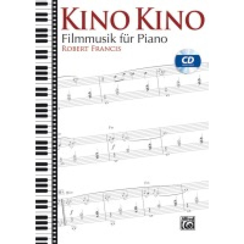 9783943638875 - Kino Kino Klavier m Audio-CD - Robert Francis Kartoniert (TB) 9783943638875 - Kino Kino Klavier m Audio-CD - Robert Francis Kartoniert (TB)