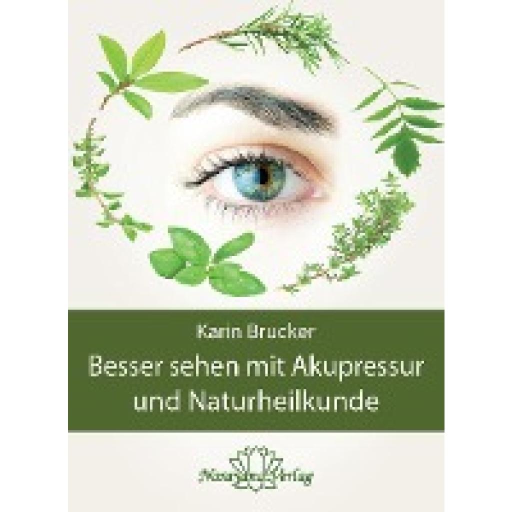 9783943309515 - Besser sehen mit Akupressur und Naturheilkunde - Karin Brucker Gebunden