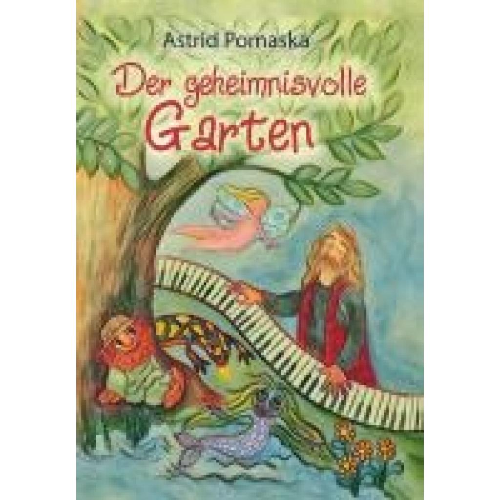 9783943304572 - Der geheimnisvolle Garten - Astrid Pomaska Taschenbuch