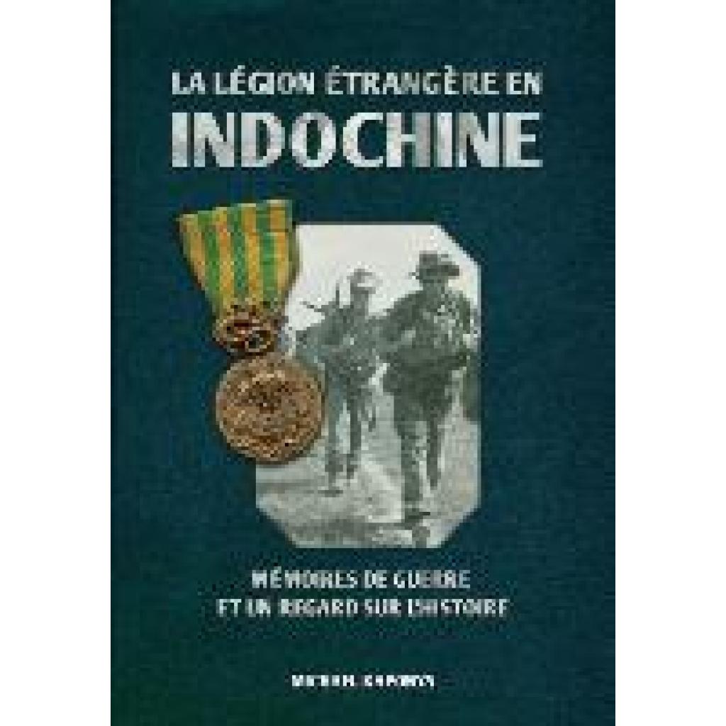 9783943288469 - La Légion étrangère en Indochine - Michael Kaponya Kartoniert (TB)