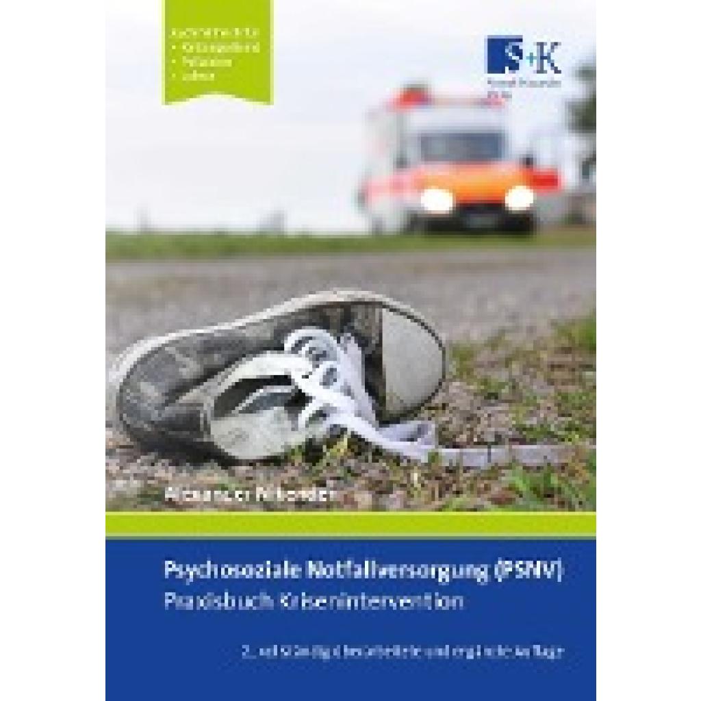 Nikendei, Alexander: Psychosoziale Notfallversorgung (PSNV) - Praxisbuch Krisenintervention