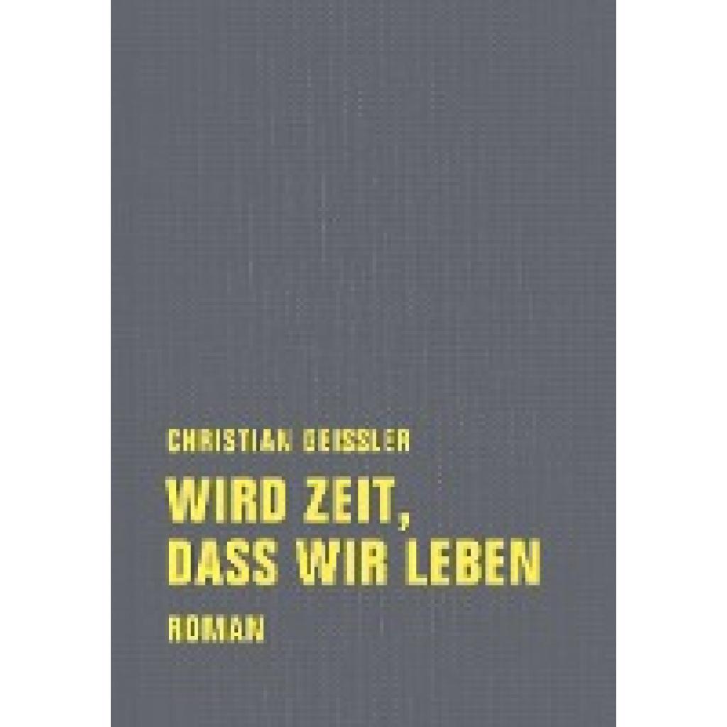 Wird Zeit, daß wir leben (Geissler, Christian)