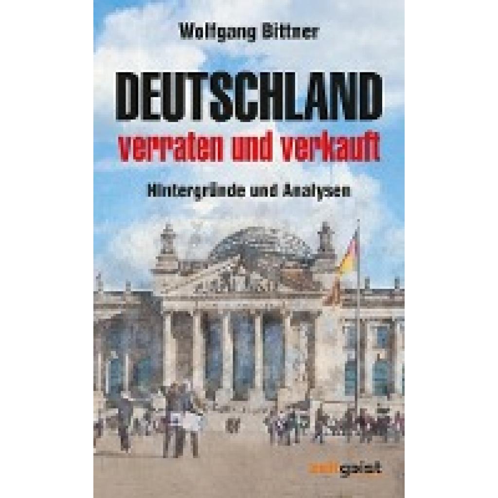 9783943007343 - Deutschland - verraten und verkauft - Wolfgang Bittner Kartoniert (TB)