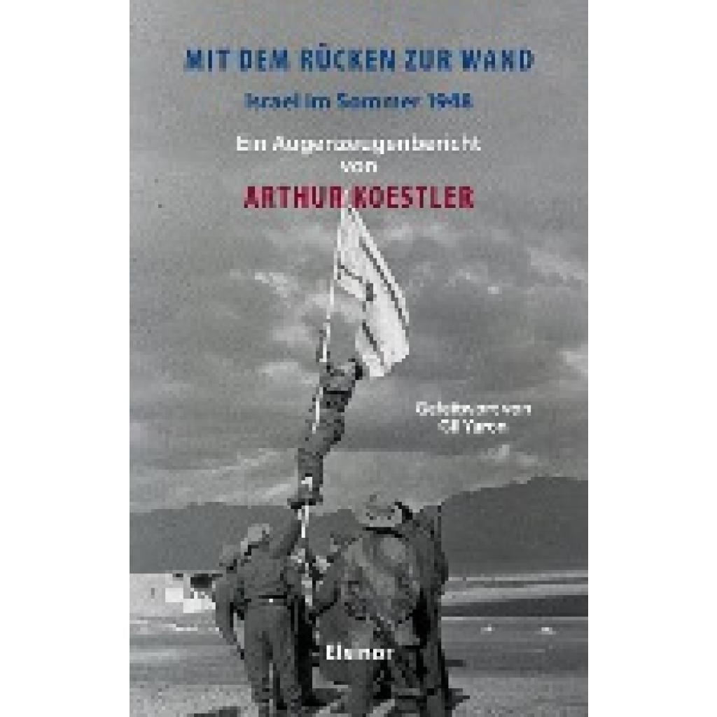 9783942788502 - Mit dem Rücken zur Wand - Arthur Koestler Gebunden