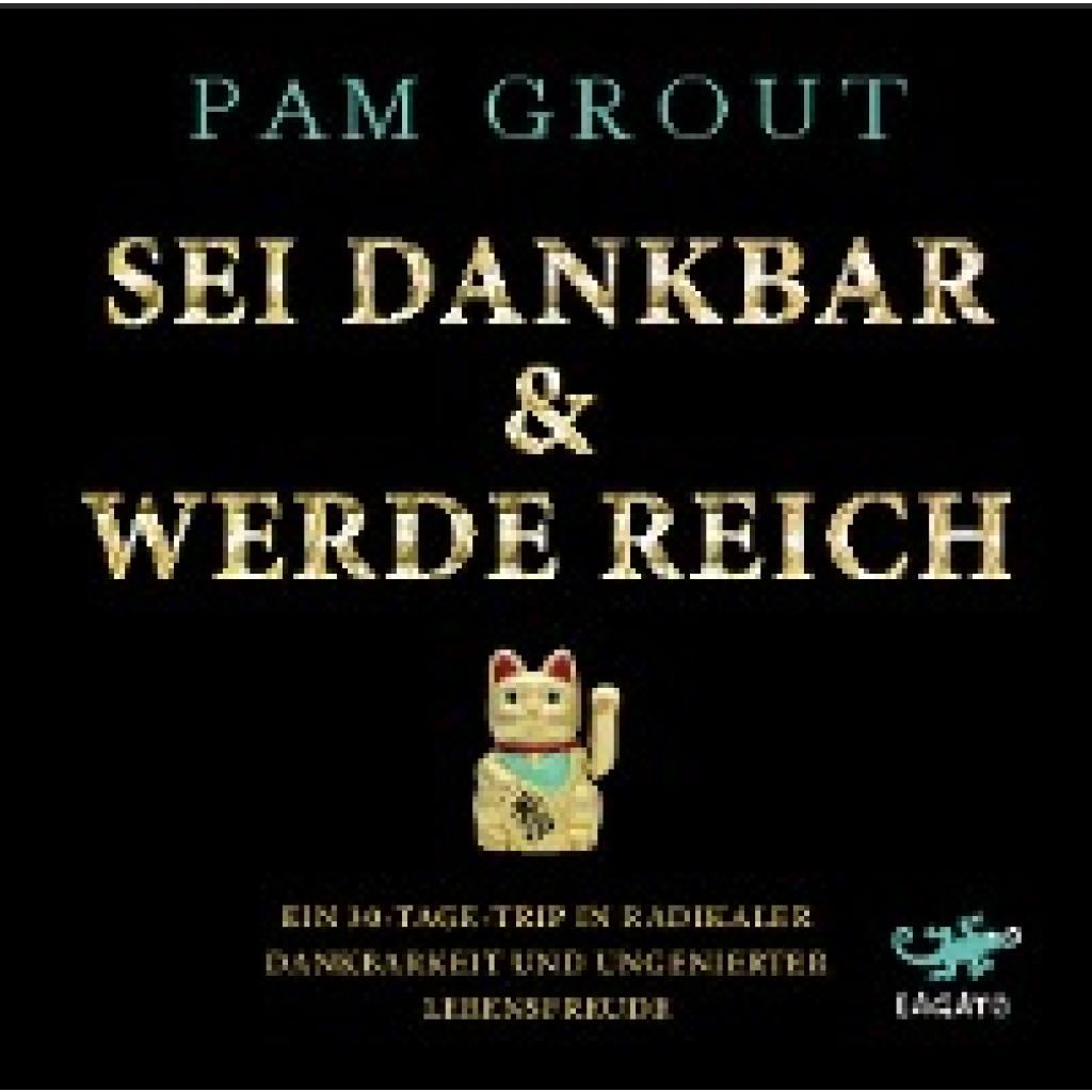 Grout, Pam: Sei dankbar & werde reich