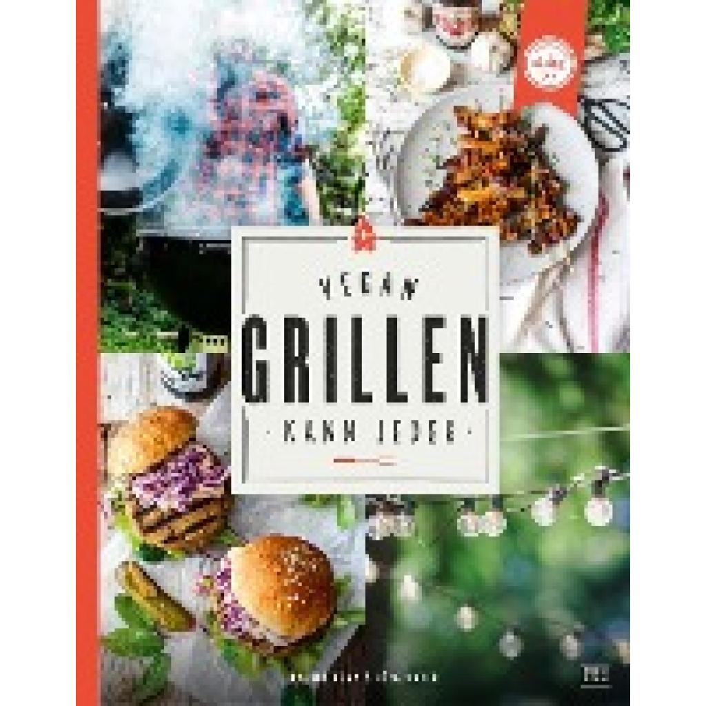 Horn, Nadine: Vegan grillen kann jeder