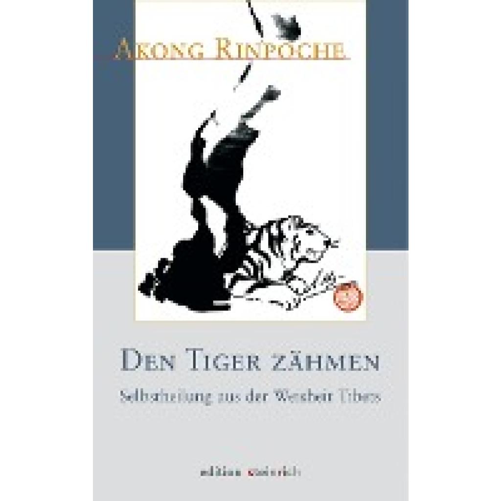 Akong Rinpoche: Den Tiger zähmen